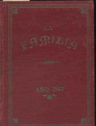 LA FAMILIA. REVISTA MENSUAL ILUSTRADA DEL HOGAR (AÑO 1947)