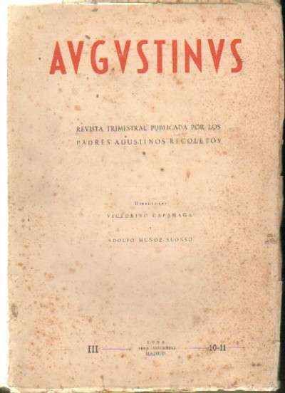 AUGUSTINUS. REVISTA TRIMESTRAL PUBLICADA POR LOS PADRES AGUSTINOS RECOLETOS Nº10-11