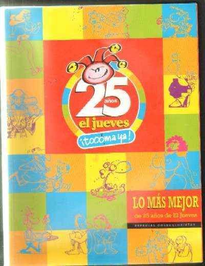 25 AÑOS EL JUEVES ¡TOOOMA YA! LO MAS MEJOR DE 25 AÑOS DE EL JUEVES. ESPECIAL COLECCIONISTAS