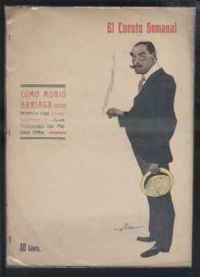 COMO MURIO ARRIAGA. EL CUENTO SEMANAL. REVISTA ILUSTRADA Nº 37, AÑO I.