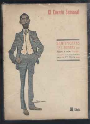 SANTIFICARAS LAS FIESTAS. EL CUENTO SEMANAL. REVISTA ILUSTRADA Nº 33, AÑO I.