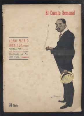COMO MURIO ARRIAGA.  EL CUENTO SEMANAL. REVISTA ILUSTRADA Nº 37, AÑO I.