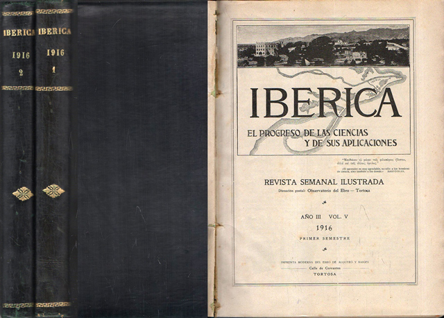 REVISTA IBERICA EL PROGRESO DE LAS CIENCIAS Y SUS APLICACIONES AÑO III VOL. V Y VI AÑO 1916