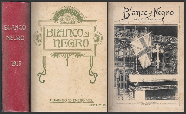 REVISTA BLANCO Y NEGRO 1 TOMO AÑO 1913 DE AGOSTO A DICIEMBRE nº 1264 al 1284