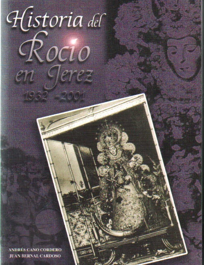HISTORIA DEL ROCIO EN JEREZ 1932-2001
