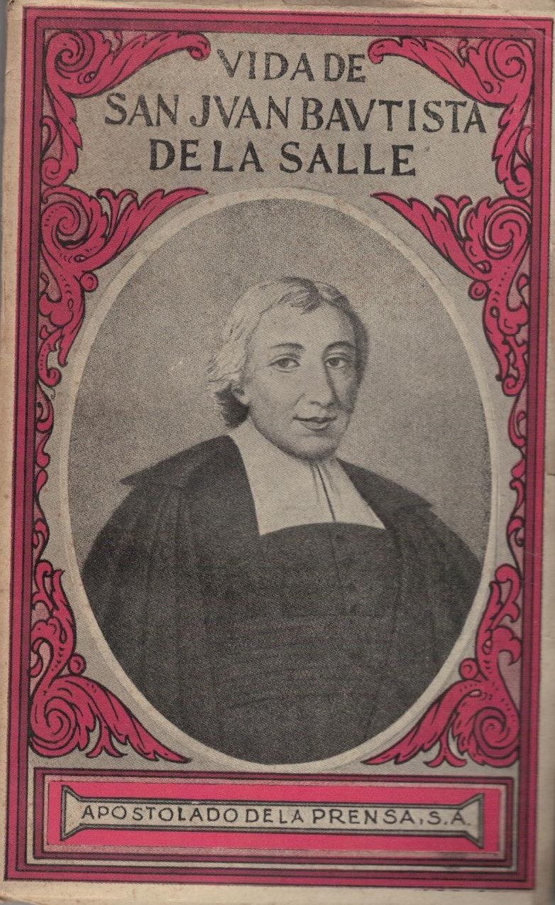 VIDA DE SAN JUAN BAUTISTA DE LA SALLE