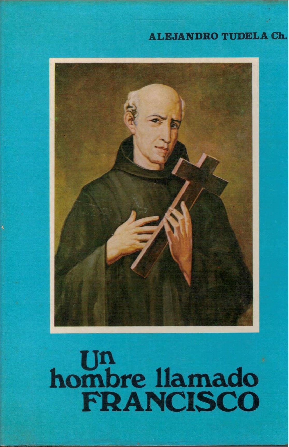 UN HOMBRE LLAMADO FRANCISCO