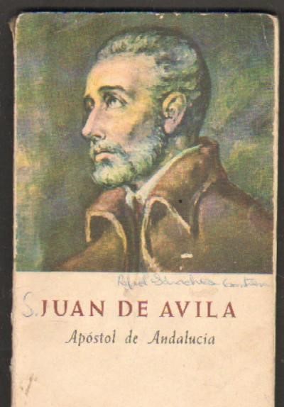 JUAN DE AVILA, APOSTOL DE ANDALUCIA