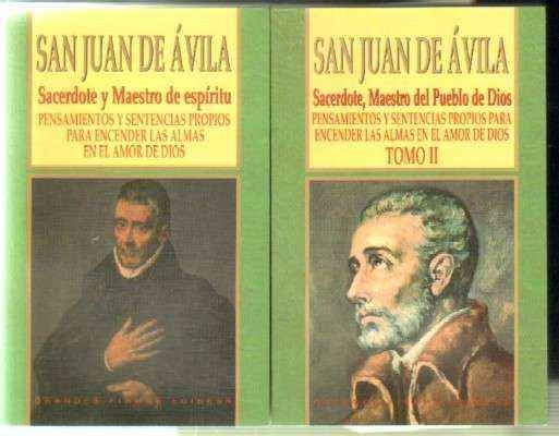 SAN JUAN DE ÁVILA. SACERDOTE Y MAESTRO DE ESPÍRITU. 2 TOMOS