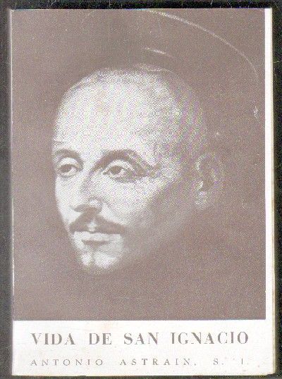VIDA BREVE DE SAN IGNACIO DE LOYOLA.