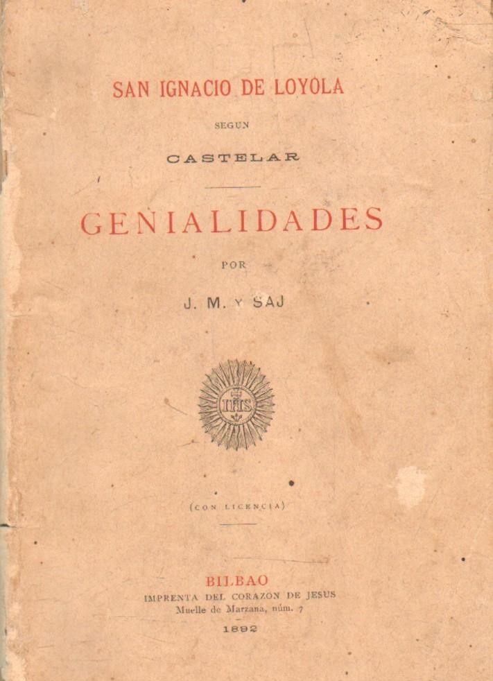 GENIALIDADES: SAN IGNACIO DE LOYOLA SEGÚN CASTELAR