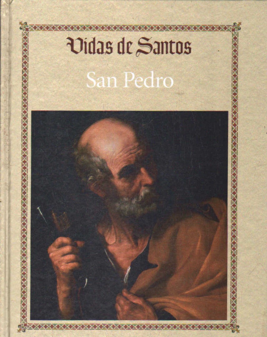 VIDAS DE SANTOS: SAN PEDRO