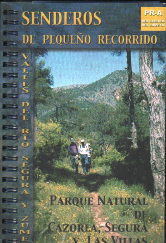 SENDEROS DE PEQUEÑO RECORRIDO. PARQUE NATURAL DE CAZORLA, SEGURA Y LAS VILLAS