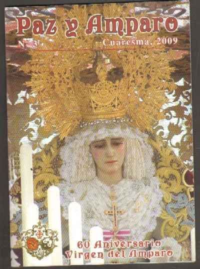 PAZ Y AMPARO. Nº3. CUARESMA, 2009. 60 ANIVERSARIO VIRGEN DEL AMPARO.