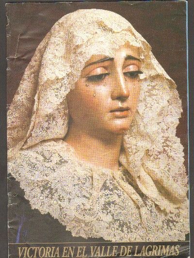 VICTORIA EN EL VALLE DE LAGRIMAS. SEMANA SANTA,SEVILLA