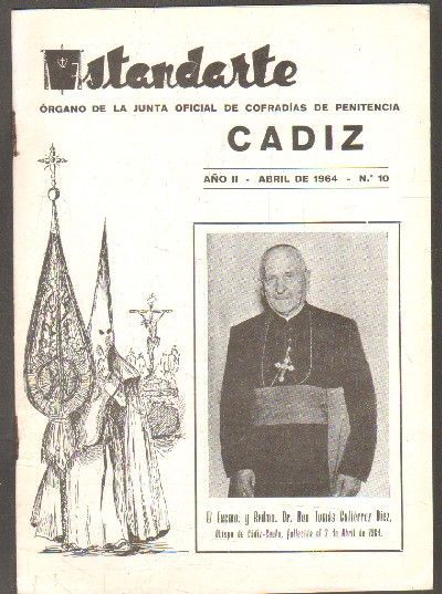 ESTANDARTE. Nº10. ORGANO DE LA JUNTA OFICIAL DE COFRADIAS DE PENITENCIA CADIZ. ABRIL 1964. AÑO II.