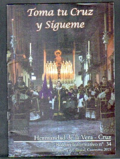 TOMA TU CRUZ Y SIGUEME. BOLETIN INFORMATIVO Nº34. VILLANUEVA DEL ARISCAL