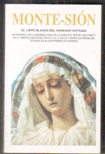 MONTE-SIÓN. EL LIBRO BLANCO DEL HERMANO COFRADE.