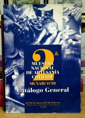 2ª MUESTRA NACIONAL DE ARTESANIA COFRADE MUNARCO 98. CATALOGO GENERAL.