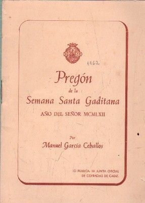 PREGON DE LA SEMANA SANTA GADITANA, AÑO DEL SEÑOR MCMLXII
