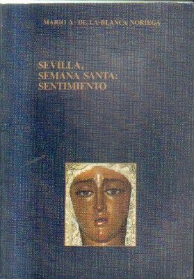 SEVILLA SEMANA SANTA.SENTIMIENTO.