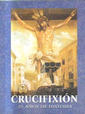 CRUCIFIXION. 25 AÑOS DE HISTORIA.