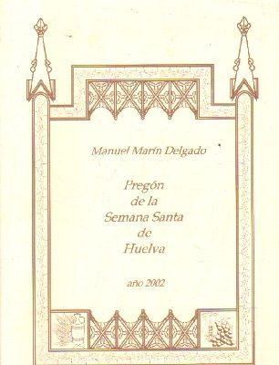 PREGON DE LA SEMANA SANTA DE HUELVA, AÑO 2002.