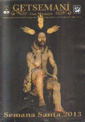 GETSEMANI. GAT SHEMEN. SEMANA SANTA 2013