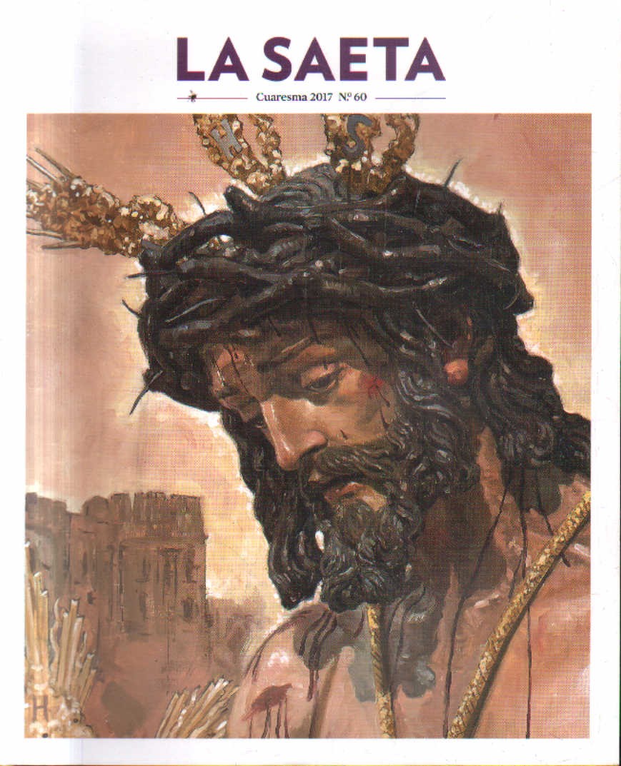 LA SAETA. CUARESMA 2017. Nº 60.