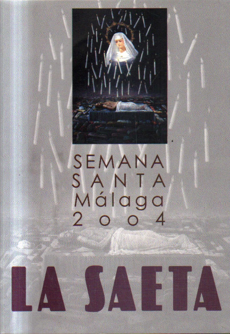 LA SAETA. SEMANA SANTA DE MALAGA. 2004. Nº 33.