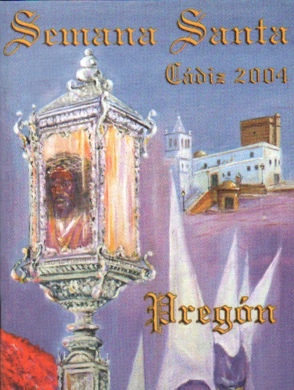PREGÓN SEMANA SANTA CÁDIZ 2004
