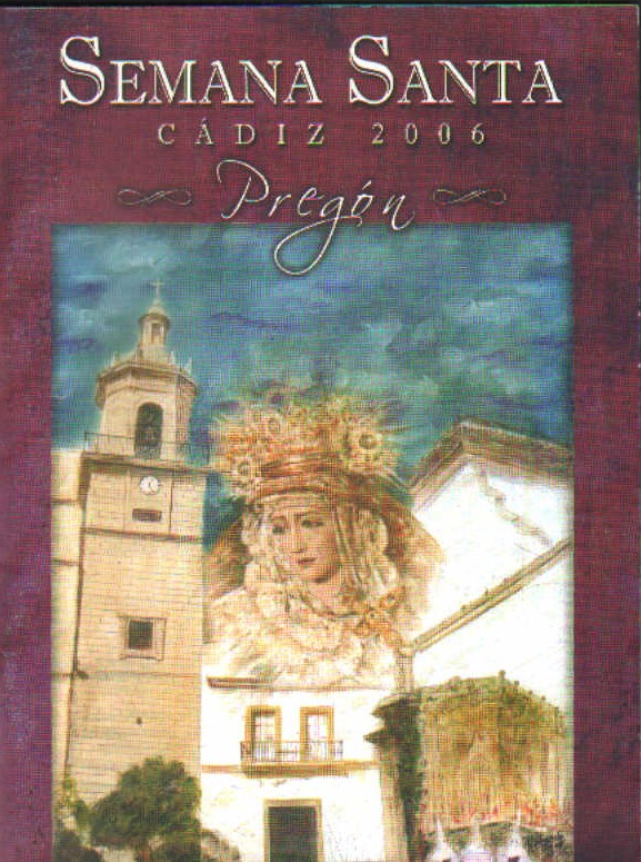 PREGÓN SEMANA SANTA CÁDIZ 2006