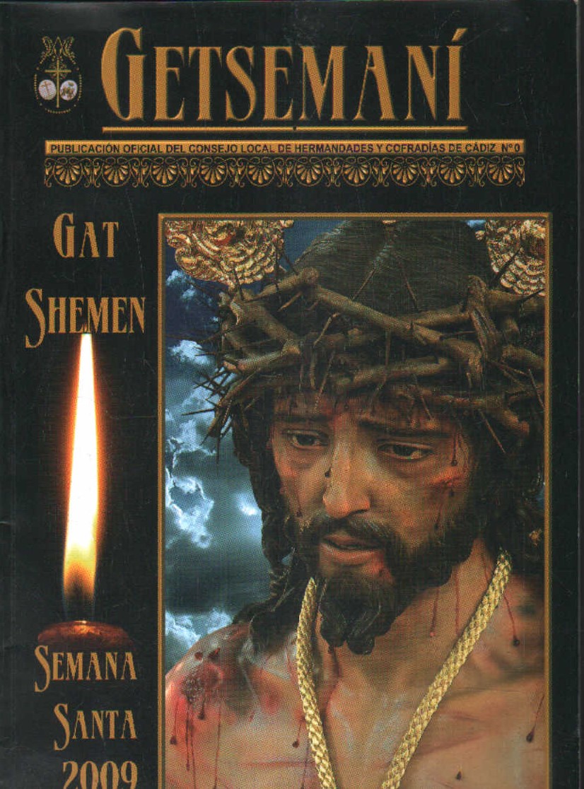 GETSEMANI. GAT SHEMEN. SEMANA SANTA 2009
