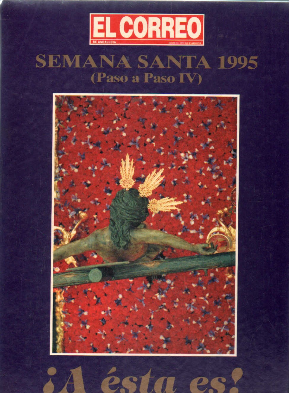 SEMANA SANTA 1995 (PASO A PASO IV) ¡A ÉSTA ES!