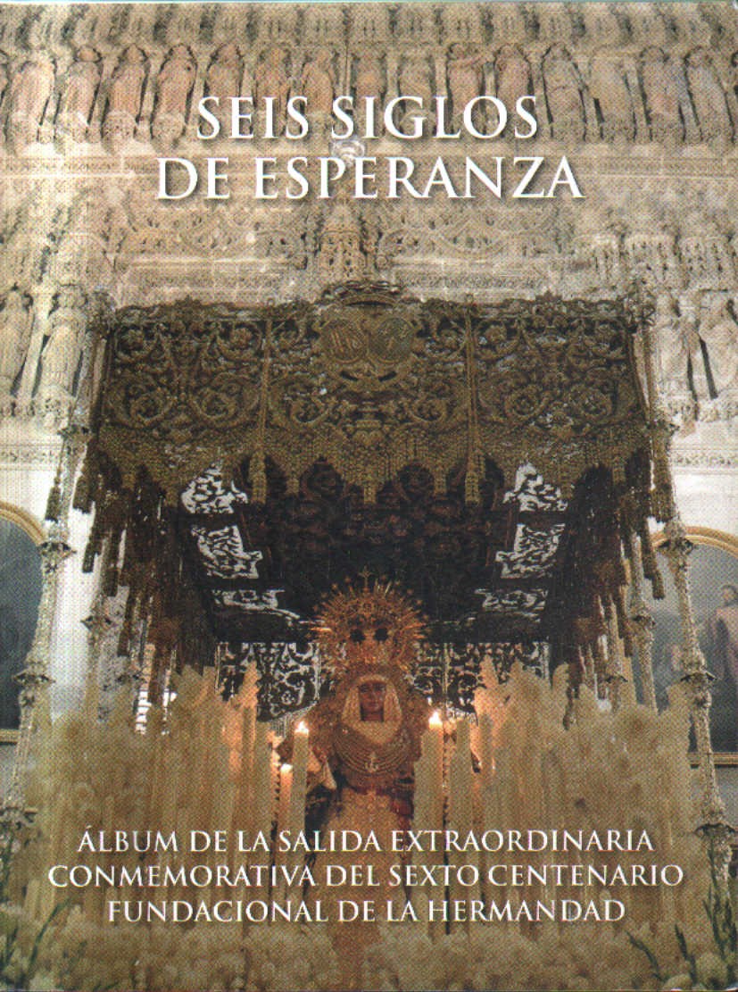 SEIS SIGLOS DE ESPERANZA.