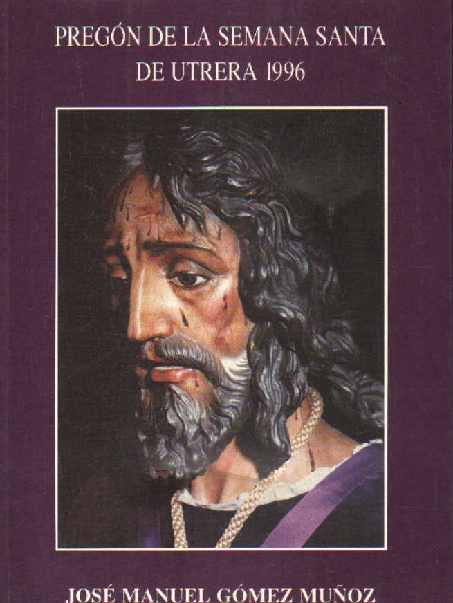 PREGÓN DE LA SEMANA SANTA DE UTRERA 1996
