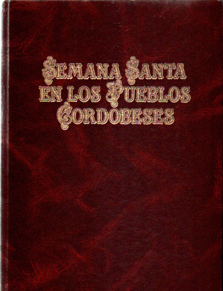 SEMANA SANTA EN LOS PUEBLOS CORDOBESES . COLECCIÓN VIANA, TOMO II