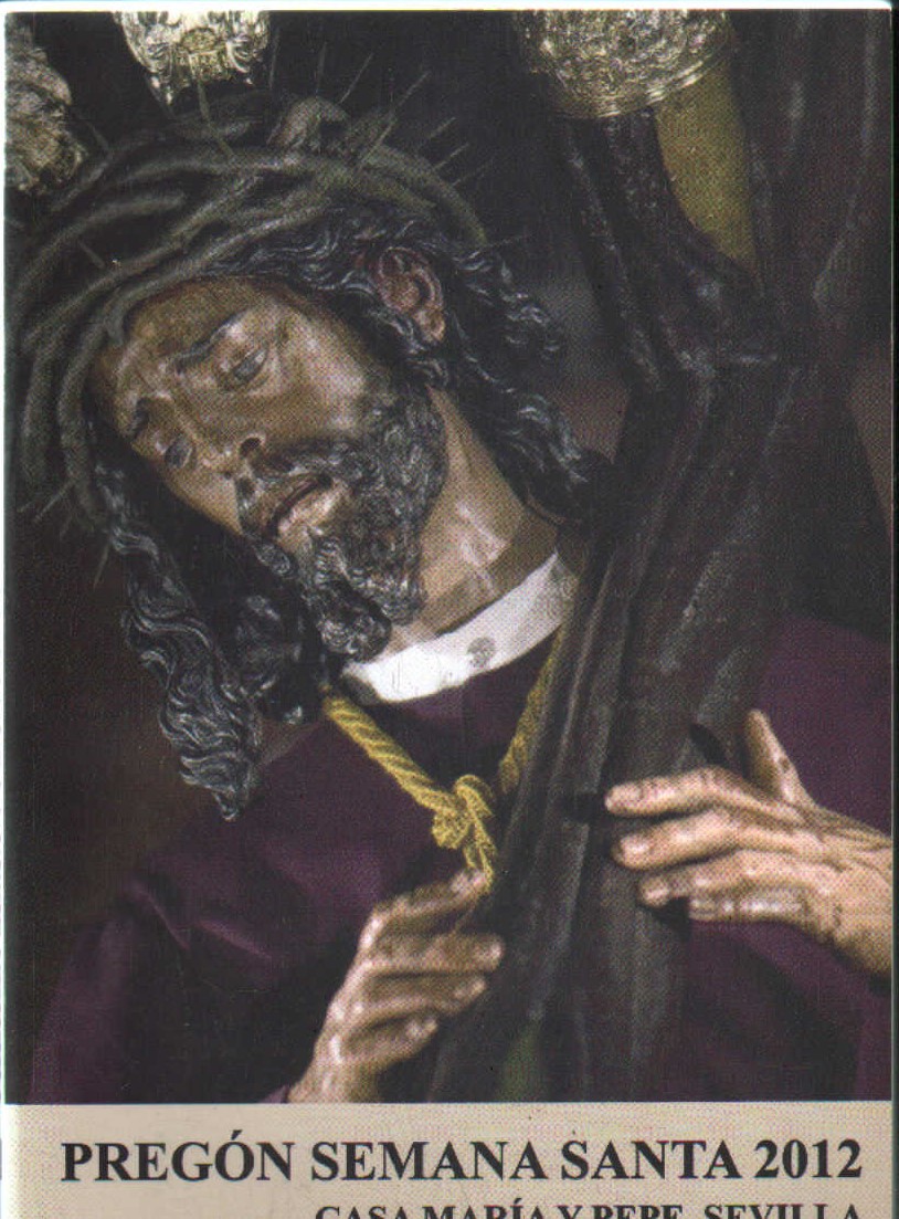 PREGÓN SEMANA SANTA 2012. CASA MARIA Y PEPE, SEVILLA