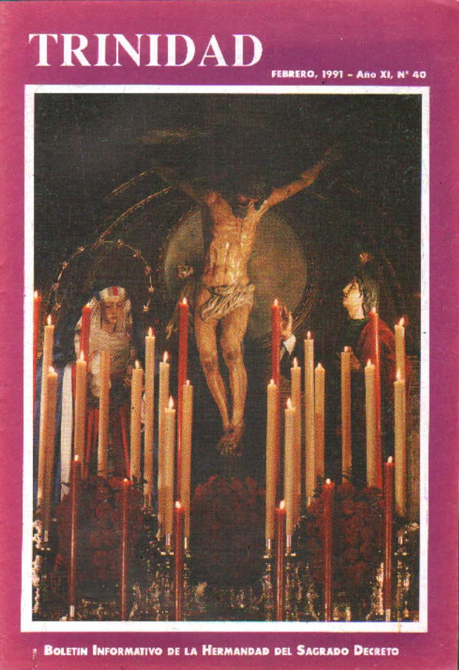 BOLETÍN TRINIDAD. HDAD. SAGRADO DECRETO DE SEVILLA, NÚM. 40. FEBRERO 1991