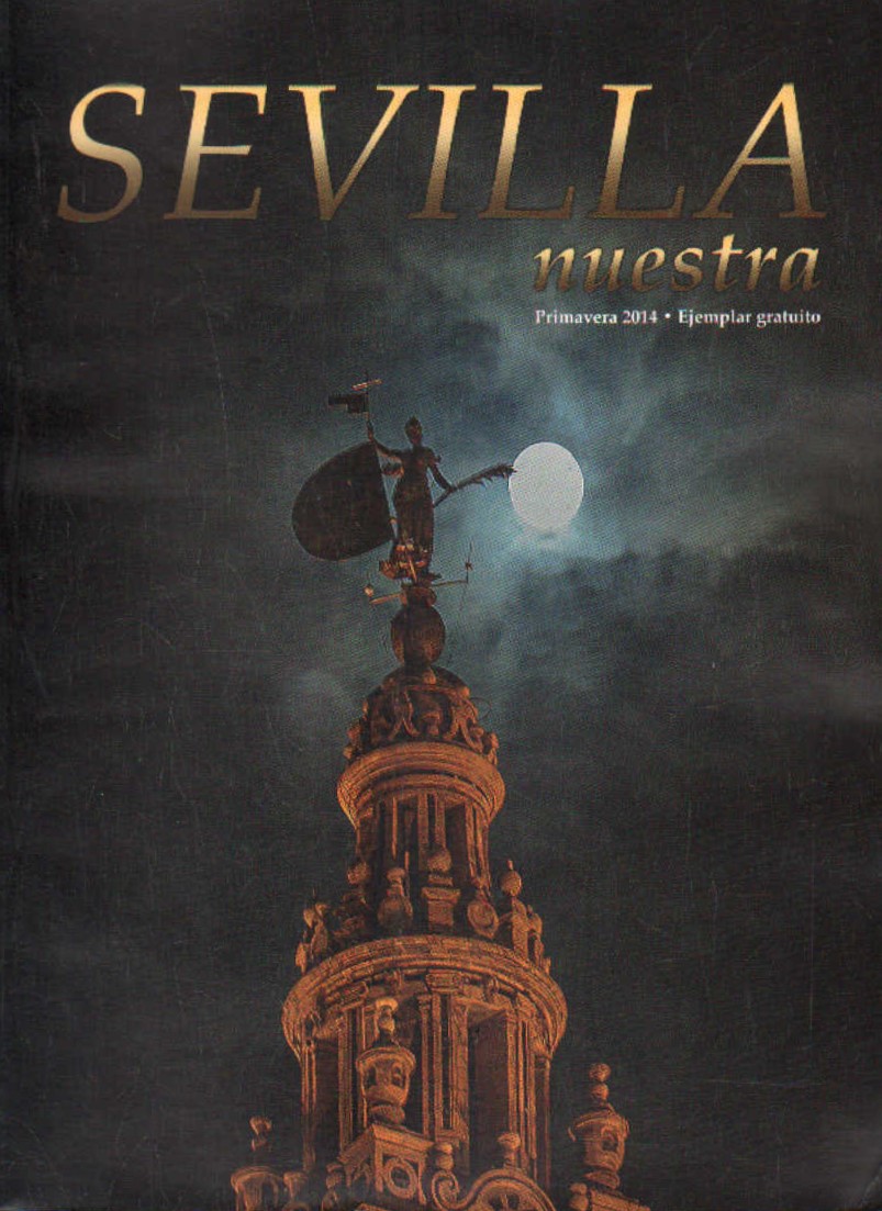 SEVILLA NUESTRA. PRIMAVERA 2014