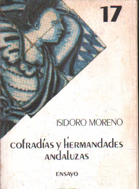 COFRADÍAS Y HERMANDADES ANDALUZAS. ENSAYO