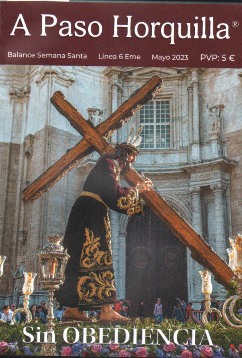 A PASO HORQUILLA. SEMANA SANTA DE CÁDIZ MAYO 2023, SIN OBEDIENCIA