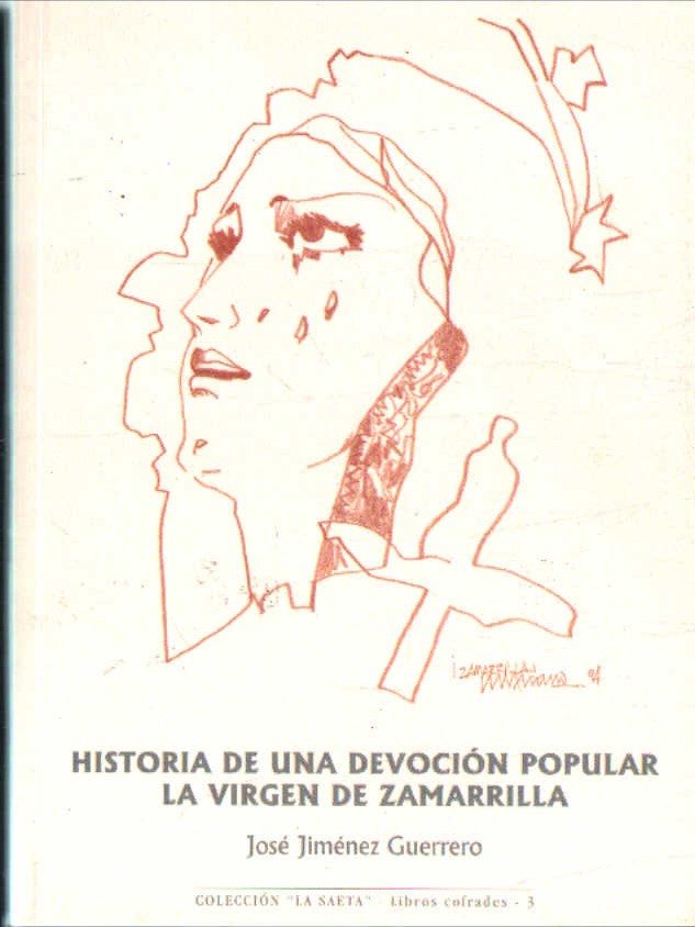 HISTORIA DE UNA DEVOCION POPULAR  LA VIRGEN DE ZAMARRILLA