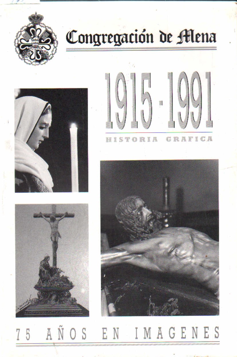 CONGREGACIÓN DE MENA 1915-1991. 75 AÑOS EN IMÁGENES