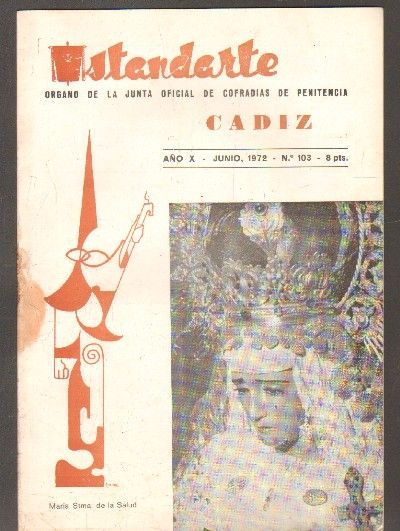 ESTANDARTE.Nº103.ORGANO DE LA JUNTA OFICIAL DE COFRADIAS DE PENITENCIA CADIZ. JUNIO 1972. AÑO X.