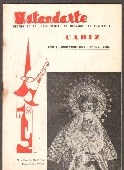 ESTANDARTE.Nº108.ORGANO DE LA JUNTA OFICIAL DE COFRADIAS DE PENITENCIA CADIZ. DICIEMBRE 1972. AÑO X.