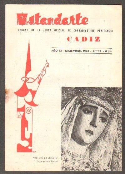 ESTANDARTE.Nº119.ORGANO DE LA JUNTA OFICIAL DE COFRADIAS DE PENITENCIA CADIZ. DICIEMBRE 1973. AÑO XI