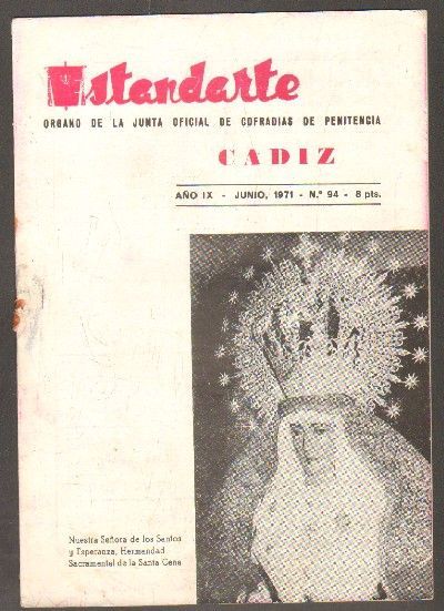 ESTANDARTE. Nº94. ORGANO DE LA JUNTA OFICIAL DE COFRADIAS DE PENITENCIA CADIZ. JUNIO 1971. AÑO IX.
