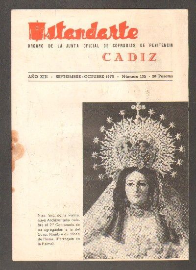 ESTANDARTE. Nº135. ORGANO DE LA JUNTA OFICIAL DE COFRADIAS DE PENITENCIA CADIZ.SEP-OCT 1975.AÑO XIII