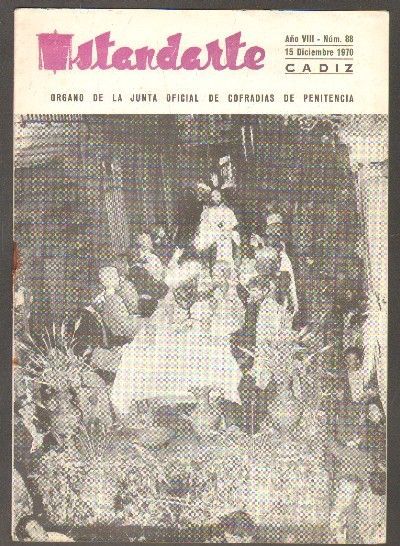 ESTANDARTE. Nº88. ORGANO DE LA JUNTA OFICIAL DE COFRADIAS DE PENITENCIA CADIZ. DIC.1970. AÑO VIII